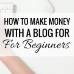 How to Make Money with a Blog for Beginners