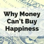 Why Money Can’t Buy Happiness