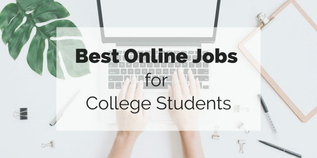 Still in College? Here are the Best Online Jobs for College Students