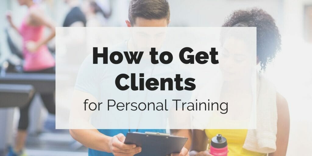 Here's How You Can Get Clients For Personal Training